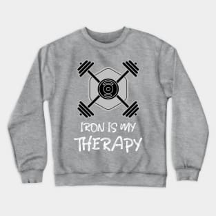 IRON IS MY THERAPY Crewneck Sweatshirt